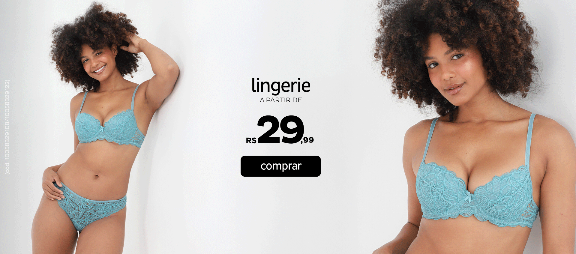 Novidades Lingerie a partir de R$29,99 Novidades Lingerie a partir de R$29,99
