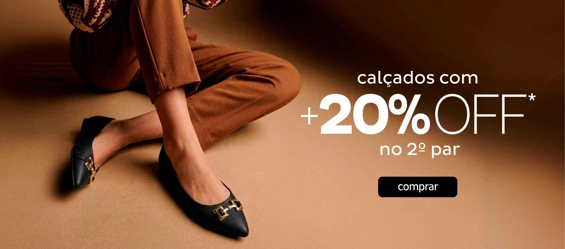 Calçados com + 20OFF no segundo par Calçados com + 20OFF no segundo par