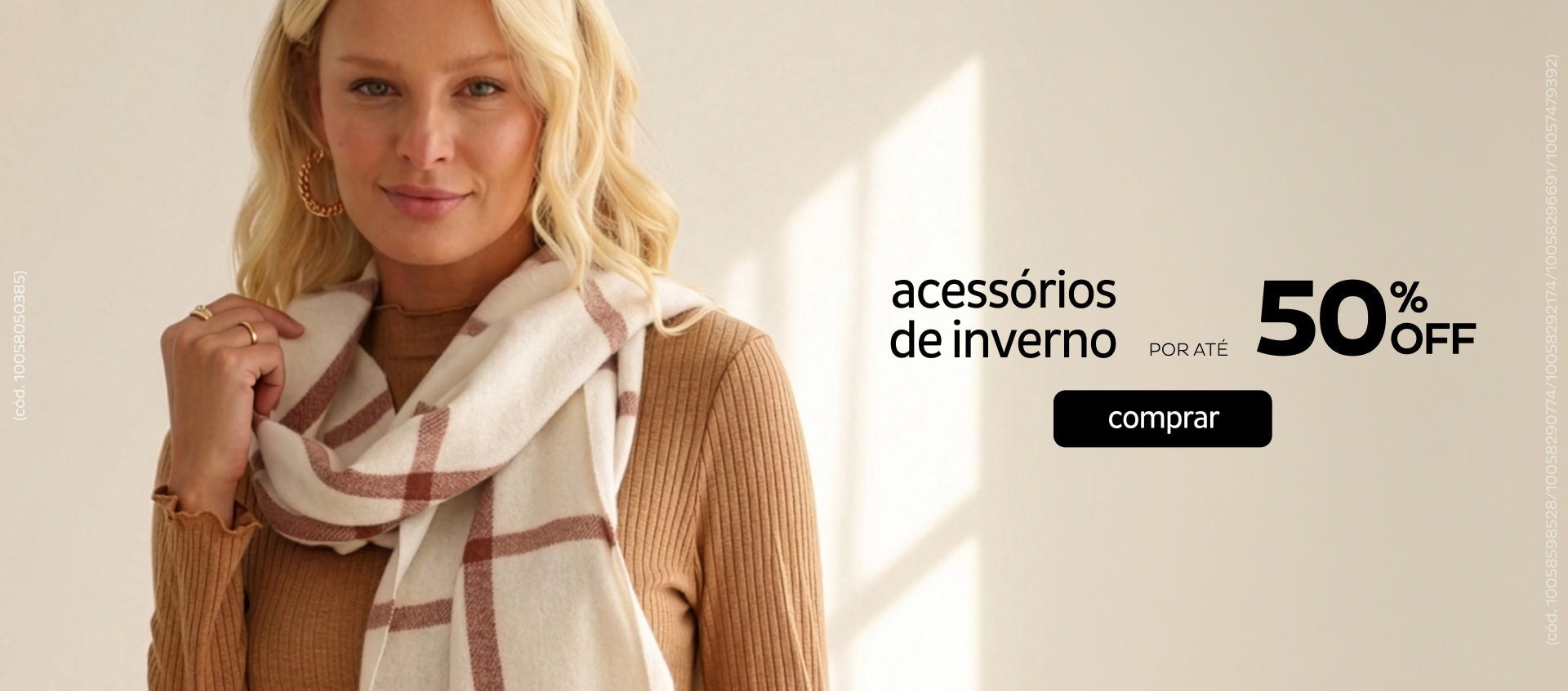 Acessorios de Inverno até 50% OFF Acessorios de Inverno até 50% OFF